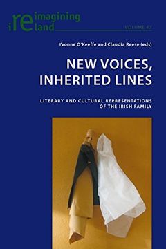 portada New Voices, Inherited Lines: Literary and Cultural Representations of the Irish Family (Reimagining Ireland)