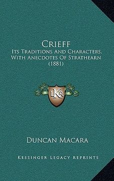 portada crieff: its traditions and characters, with anecdotes of strathearn (1881) (en Inglés)