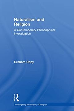 portada Naturalism and Religion: A Contemporary Philosophical Investigation (Investigating Philosophy of Religion) 