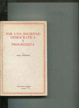 Libro POR UNA SOCIEDAD DEMOCRATICA Y PROGRESISTa., MORODO, Raul., ISBN  47833961. Comprar en Buscalibre
