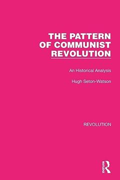 portada The Pattern of Communist Revolution (Routledge Library Editions: Revolution) (in English)