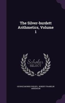 portada The Silver-burdett Arithmetics, Volume 1 (en Inglés)