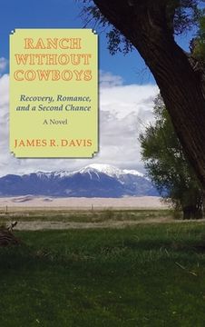 portada Ranch Without Cowboys: Recovery, Romance, and a Second Chance (en Inglés)