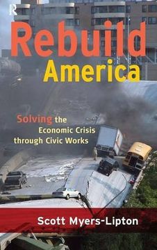 portada Rebuild America: Solving the Economic Crisis Through Civic Works 