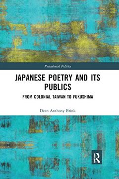 portada Japanese Poetry and its Publics: From Colonial Taiwan to Fukushima (Postcolonial Politics) 