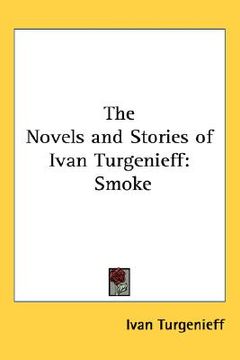 portada the novels and stories of ivan turgenieff: smoke (en Inglés)