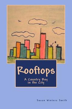 portada Rooftops: A Country Boy in the City (en Inglés)