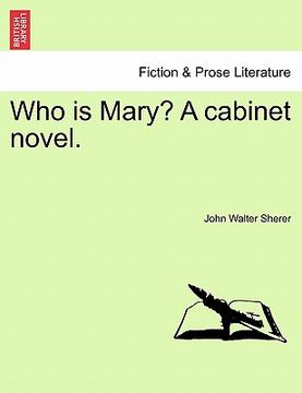 portada who is mary? a cabinet novel. (en Inglés)