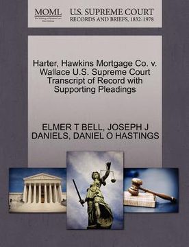 portada harter, hawkins mortgage co. v. wallace u.s. supreme court transcript of record with supporting pleadings (en Inglés)