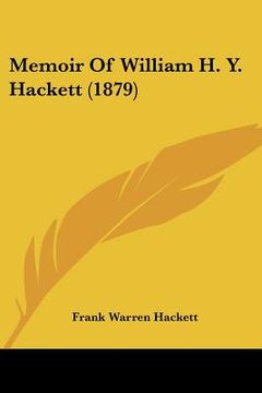 portada memoir of william h. y. hackett (1879) (en Inglés)