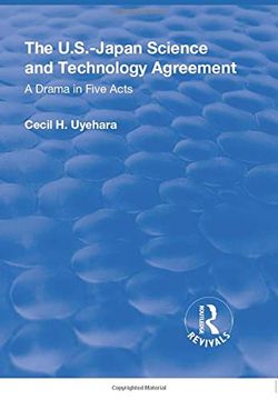 portada The U.S.-Japan Science and Technology Agreement: A Drama in Five Acts: A Drama in Five Acts