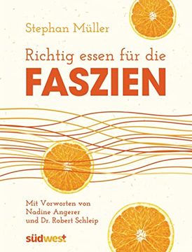 portada Richtig Essen für die Faszien: Mit Vorworten von dr. Robert Schleip und Nadine Angerer (en Alemán)