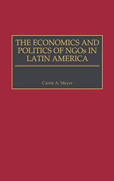 portada The Economics and Politics of Ngos in Latin America (en Inglés)
