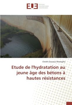 portada Etude de l'hydratation au jeune âge des bétons à hautes résistances