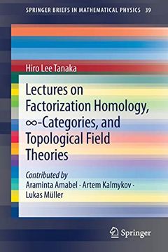 portada Lectures on Factorization Homology, ∞-Categories, and Topological Field Theories: 39 (Springerbriefs in Mathematical Physics) (en Inglés)