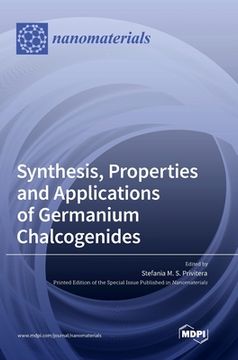 portada Synthesis, Properties and Applications of Germanium Chalcogenides (en Inglés)