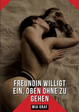 portada Freundin willigt ein, oben ohne zu gehen: Erotische Kurzgeschichten Sammelbände (in German)