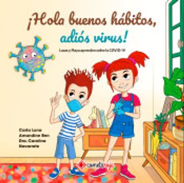 portada Hola Buenos Hábitos, Adiós Virus! Lucas y Maya Aprenden Sobre la Covid-19 (in Spanish)