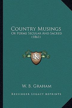 portada country musings: or poems secular and sacred (1861)