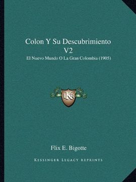 portada Colon y su Descubrimiento v2: El Nuevo Mundo o la Gran Colombia