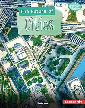portada The Future of Cities (Searchlight Books - Future Tech) (en Inglés)