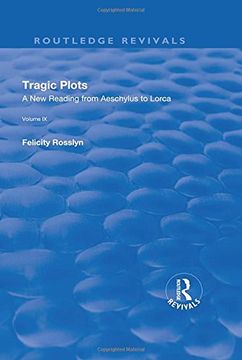 portada Tragic Plots: A New Reading from Aeschylus to Lorca (en Inglés)