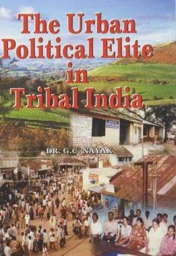 portada The Urban Political Elite in Tribal India