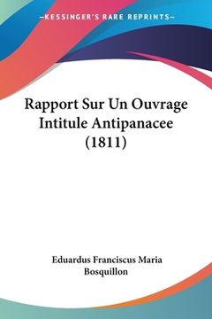 portada Rapport Sur Un Ouvrage Intitule Antipanacee (1811) (in French)