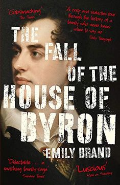 portada The Fall of the House of Byron: Scandal and Seduction in Georgian England (in English)