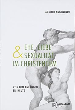 portada Ehe, Liebe und Sexualität im Christentum: Von den Anfängen bis heute (en Alemán)