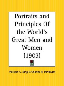 portada portraits and principles of the world's great men and women (in English)
