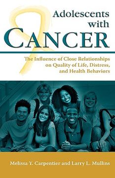 portada adolescents with cancer: the influence of close relationships on quality of life, distress, and health behaviors