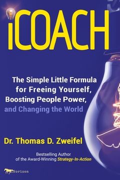 portada iCoach: The Simple Little Formula for Freeing Yourself, Boosting People Power and Changing the World (en Inglés)