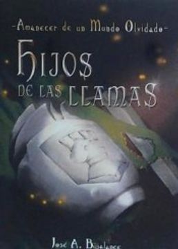 portada Amanecer de un Mundo Olvidado: Hijos de las Llamas (in Spanish)