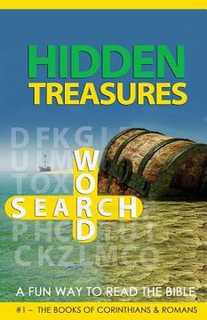portada Hidden Treasures Word Search - A Fun Way To Read The Bible: #1 - The Books of Corinthians & Romans (en Inglés)