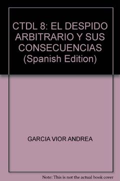 portada CTDL 8: EL DESPIDO ARBITRARIO Y SUS CONSECUENCIAS (Spanish Edition)