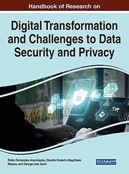 portada Handbook of Research on Digital Transformation and Challenges to Data Security and Privacy (Advances in Information Security, Privacy, and Ethics) (en Inglés)