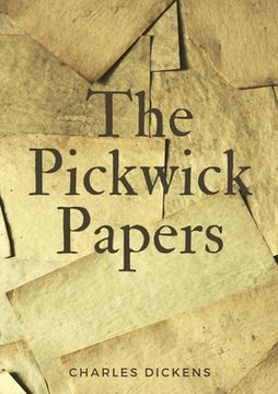 portada The Pickwick Papers: The Posthumous Papers of the Pickwick Club (in English)