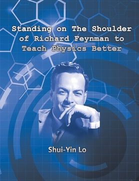 portada Standing on the Shoulder of Richard Feynman to Teach Physics Better (en Inglés)