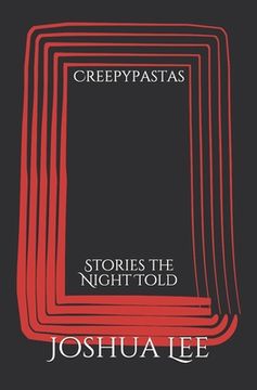 portada Creepypastas: Stories the Night Told (en Inglés)