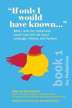 portada "If Only I Would Have Known...": What I wish the Pediatrician would have told me about Language, Literacy, and Dyslexia (in English)