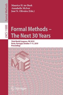 portada Formal Methods - The Next 30 Years: Third World Congress, FM 2019, Porto, Portugal, October 7-11, 2019, Proceedings (en Inglés)