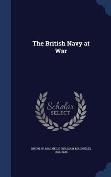 portada The British Navy at War (en Inglés)