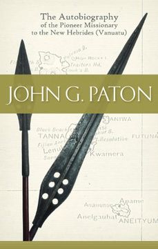 portada John G. Paton - The Autobiography of the Pioneer Missionary to the New Hebrides (Vanuatu)