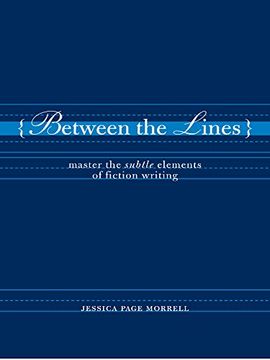 portada Between the Lines: Master the Subtle Elements of Fiction Writing (in English)