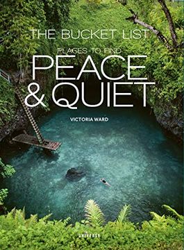 portada The Bucket List: Places to Find Peace and Quiet (en Inglés)