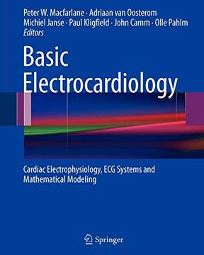 portada Basic Electrocardiology: Cardiac Electrophysiology, ecg Systems and Mathematical Modeling (in English)