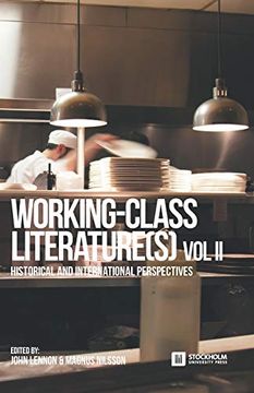 portada Working-Class Literature(S): Historical and International Perspectives. Volume 2 (6) (Stockholm Studies in Culture and Aesthetics) (en Inglés)
