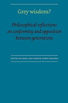 portada Grey Wisdom?: Philosophical Reflections on Conformity and Opposition Between Generations (en Inglés)