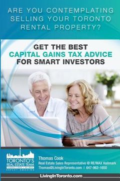 portada Get The Best Capital Gains Tax Advice For Smart Investors: Are You Contemplating Selling Your Toronto Rental Property? (en Inglés)